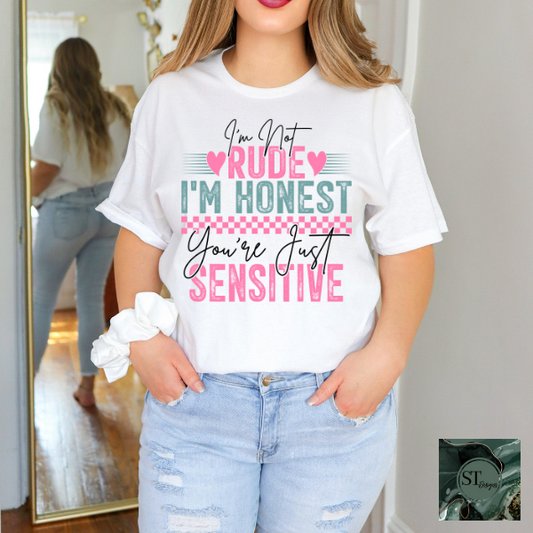 I'm not rude I'm just being honest T-Shirt-1