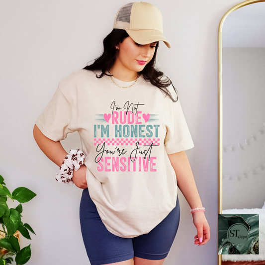 I'm not rude I'm just being honest T-Shirt-0